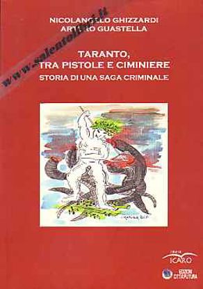 Immagine di Taranto, tra pistole e ciminiere. Storia di una saga criminale